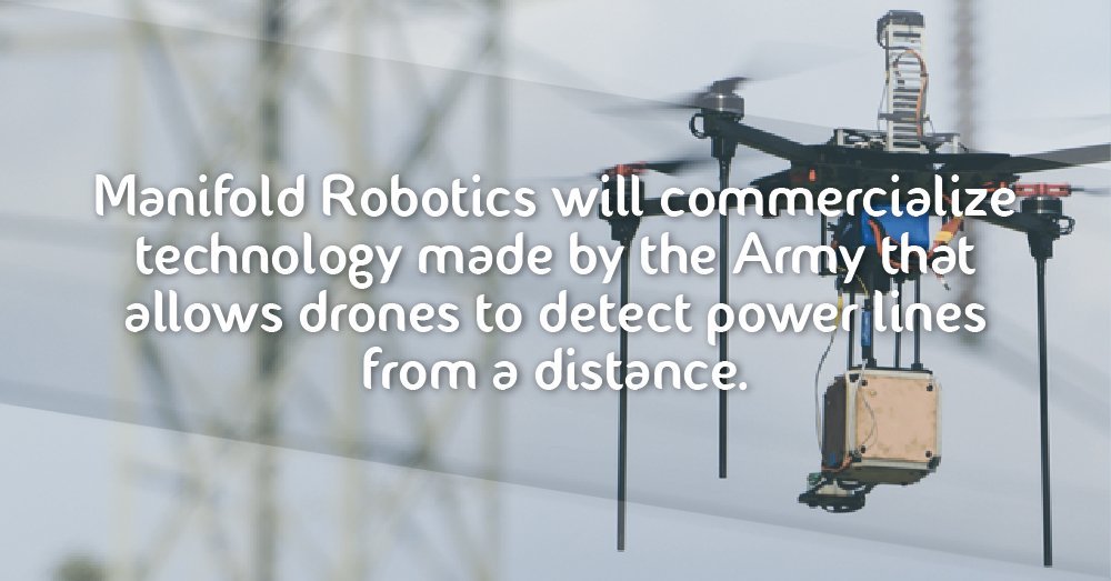 Manifold Robotics will commercialize technology made by the Army that allows drones to detect power lines from a distance.